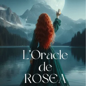 L'Oracle de Rosea